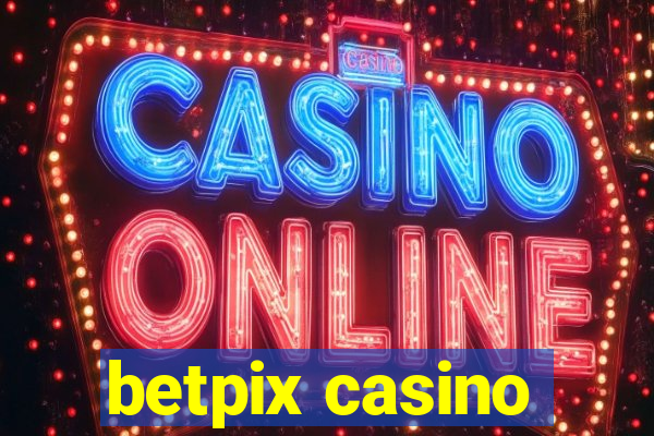 betpix casino