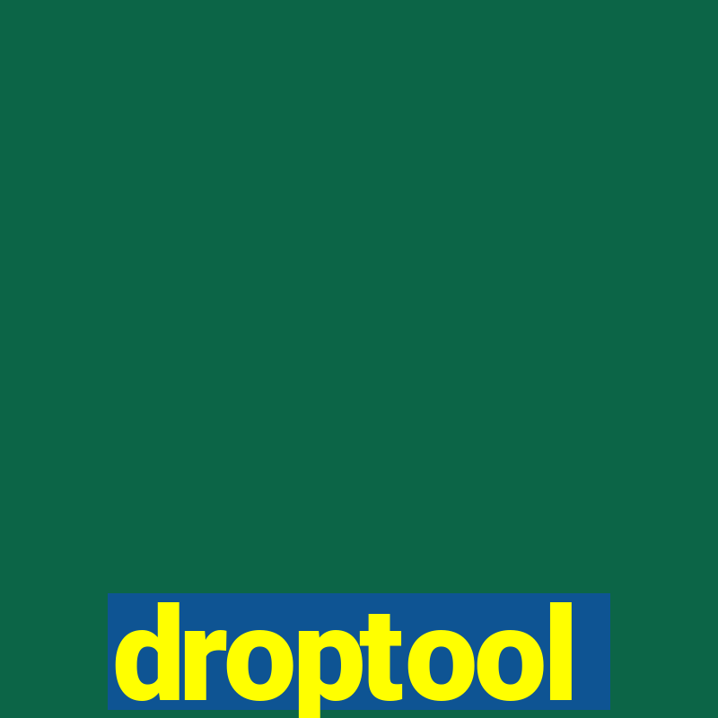 droptool