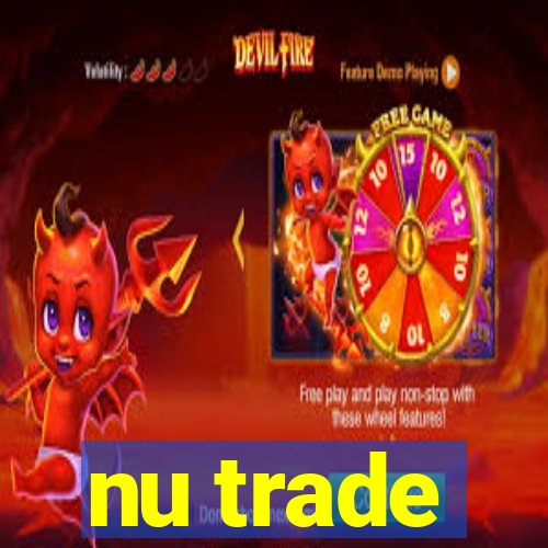 nu trade