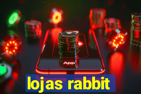 lojas rabbit