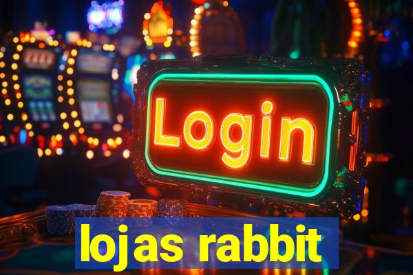 lojas rabbit