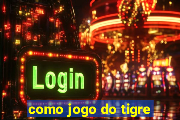 como jogo do tigre