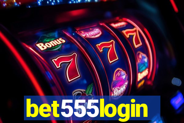 bet555login