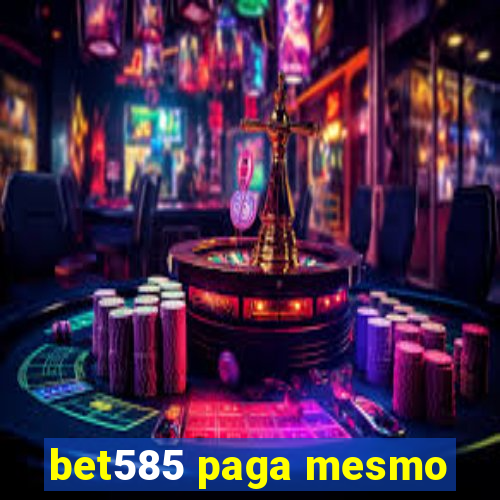 bet585 paga mesmo