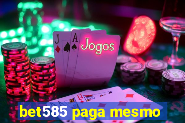 bet585 paga mesmo