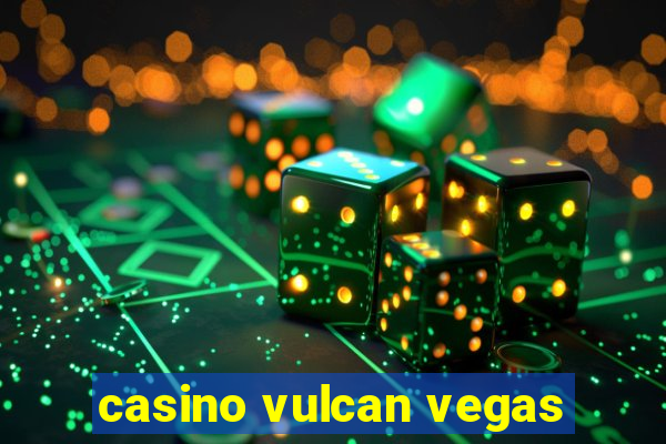 casino vulcan vegas