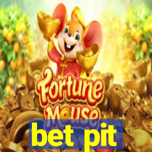 bet pit