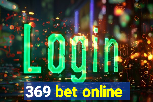 369 bet online