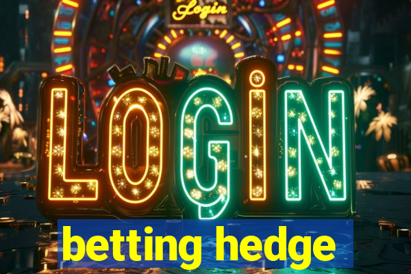 betting hedge