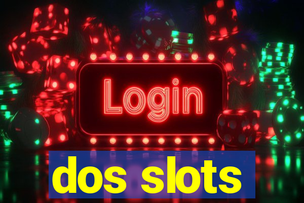 dos slots