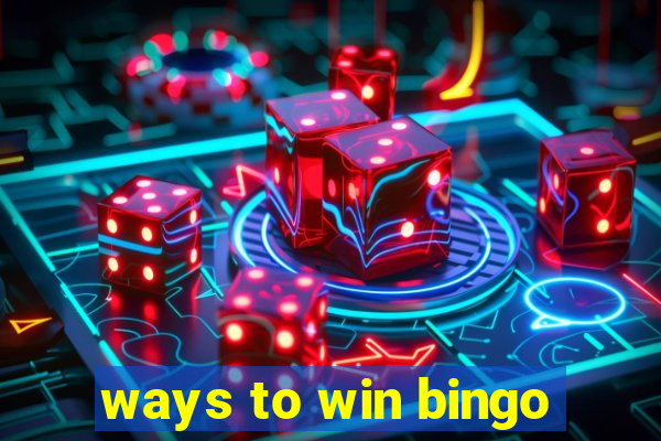 ways to win bingo