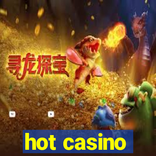 hot casino