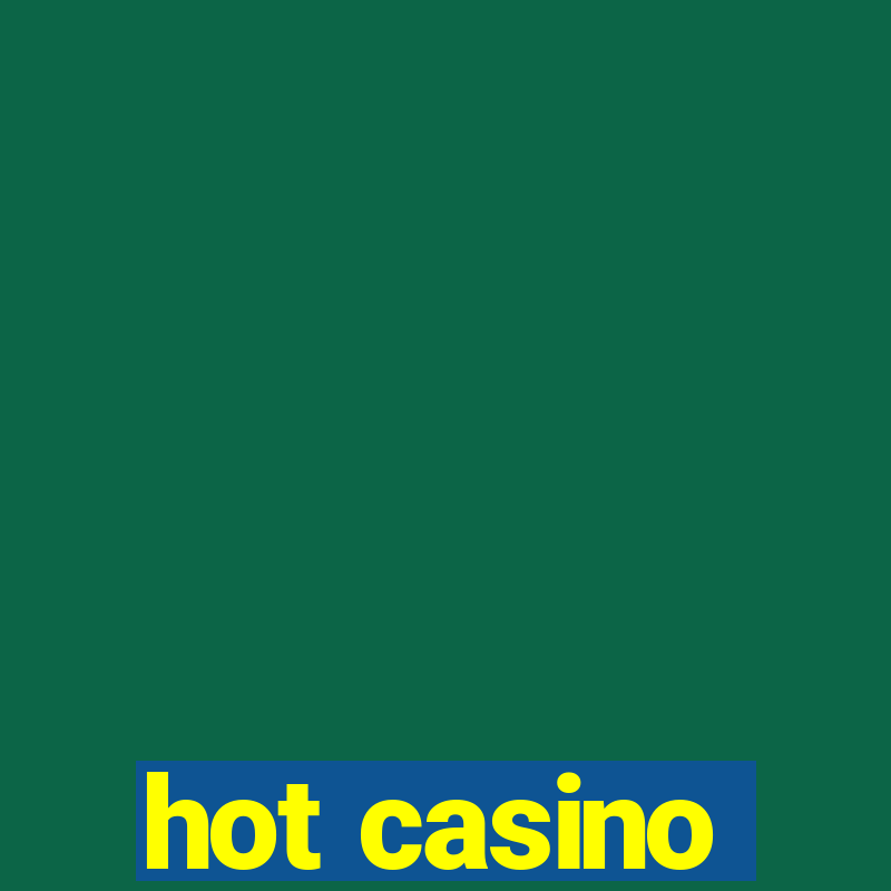 hot casino