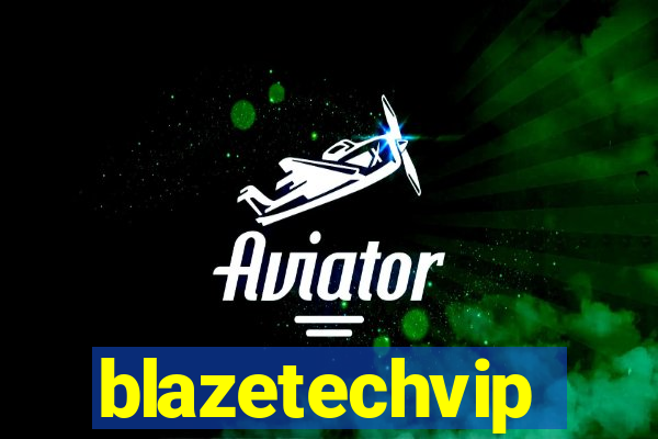 blazetechvip