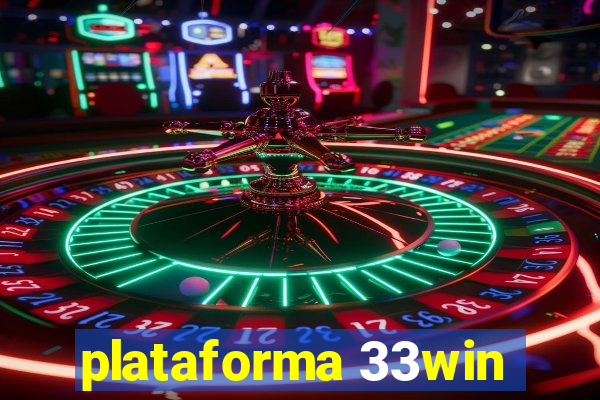 plataforma 33win