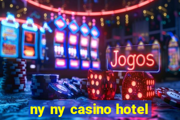 ny ny casino hotel