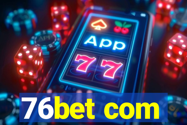 76bet com