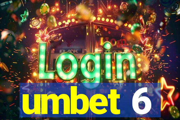 umbet 6