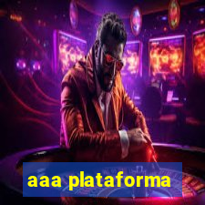 aaa plataforma