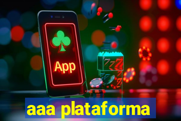 aaa plataforma