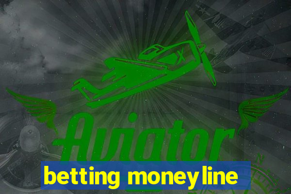 betting moneyline