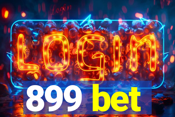 899 bet