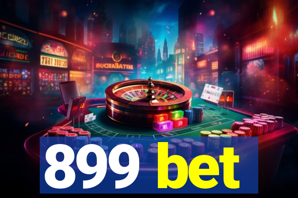 899 bet