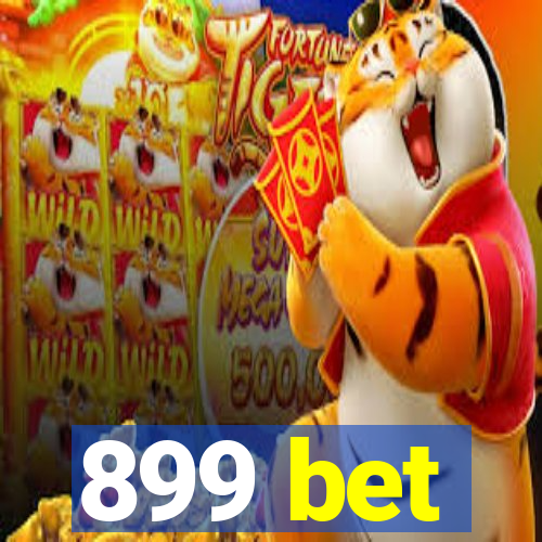 899 bet