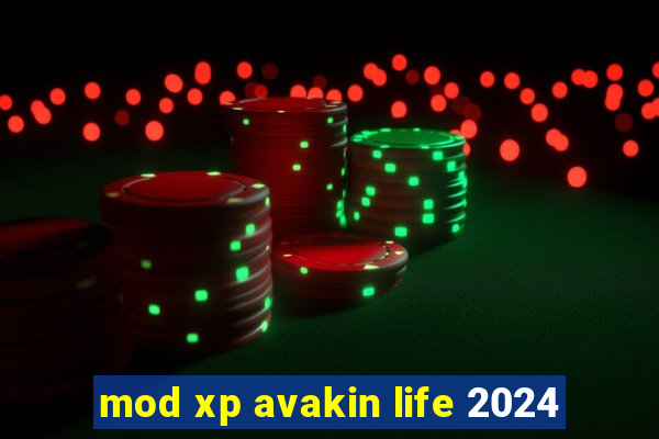 mod xp avakin life 2024