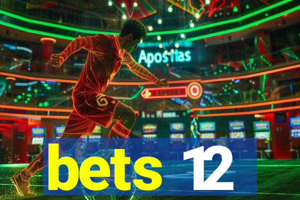 bets 12