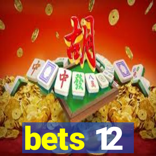 bets 12