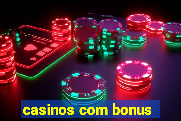 casinos com bonus