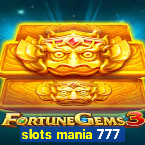 slots mania 777