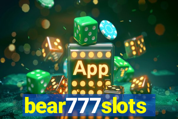 bear777slots