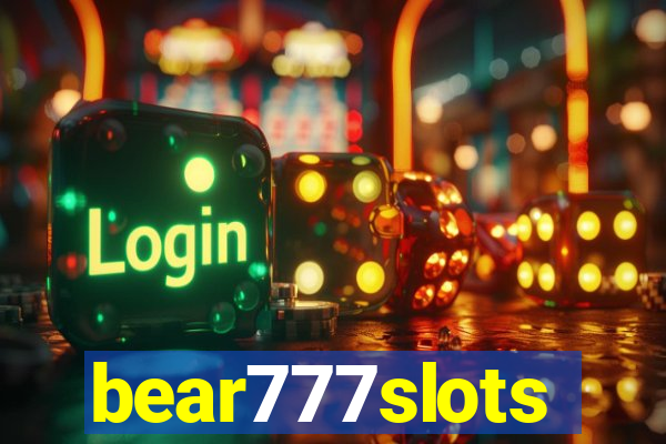 bear777slots