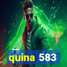 quina 583