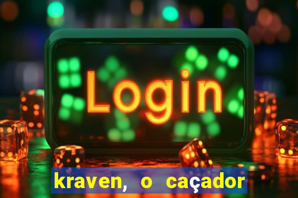 kraven, o caçador filme completo dublado