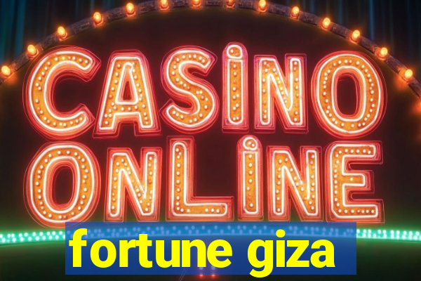 fortune giza