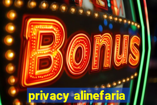 privacy alinefaria