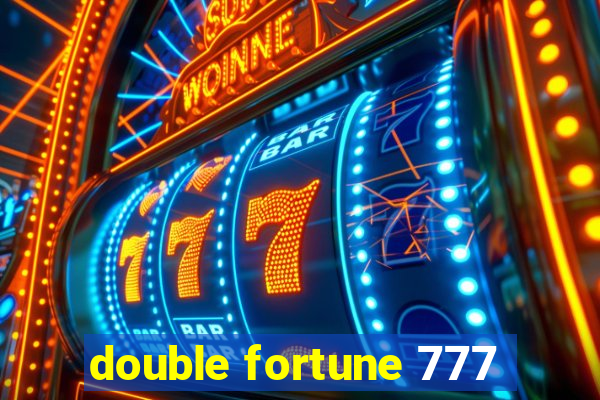 double fortune 777