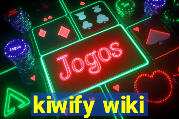 kiwify wiki