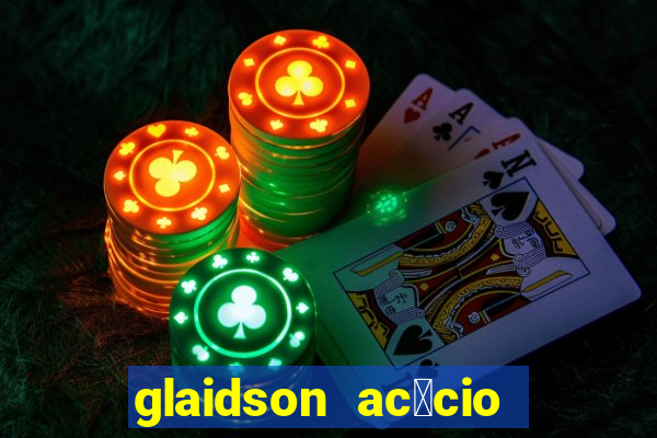 glaidson ac谩cio dos santos