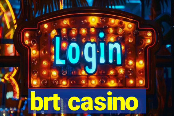 brt casino