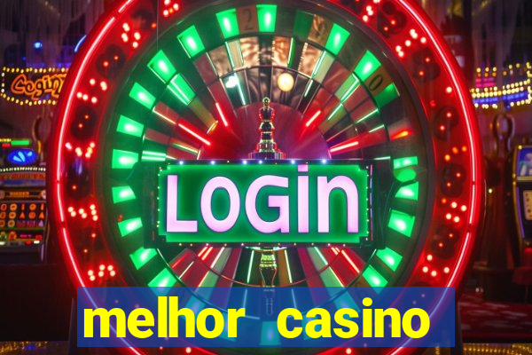 melhor casino online 2023