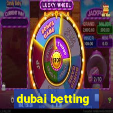 dubai betting