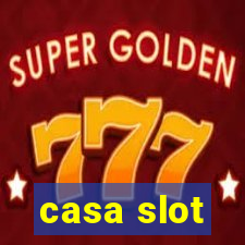 casa slot