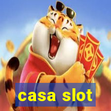 casa slot