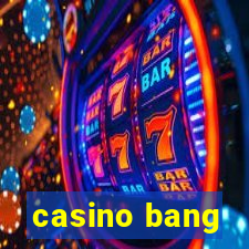 casino bang