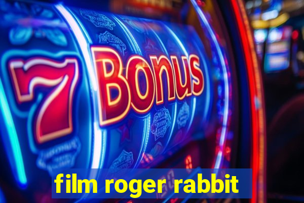 film roger rabbit