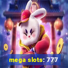 mega slots: 777